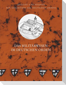 Das Militärwesen im Deutschen Orden