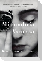My Dark Vanessa \ Mi Sombría Vanessa (Spanish Edition)