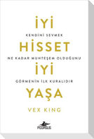 Iyi Hisset, Iyi Yasa