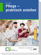 Pflege - praktisch anleiten