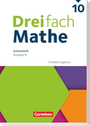 Dreifach Mathe 10. Schuljahr - Ausgabe N - Erweiterungskurs - Arbeitsheft mit Medien und Lösungen - Inkl. Erklärvideos und interaktiven Übungen