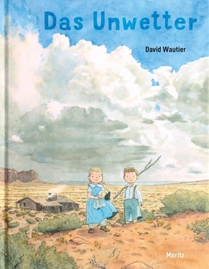 Wautier, David. Das Unwetter. Moritz Verlag-GmbH, 2026.