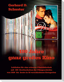100 Jahre ganz großes Kino