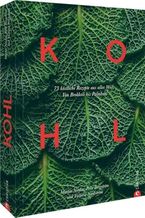 Nordin, Martin / Bergström, Pelle et al. Kohl - 70 köstliche Rezepte aus aller Welt. Von Brokkoli bis Palmkohl. Christian Verlag GmbH, 2024.