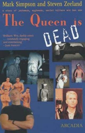 Simpson, Mark / Steven Zeeland. The Queen Is Dead: A Story of Jarheads, Eggheads, Serial Killers and Bad Sex. Hodder & Stoughton, 2001.