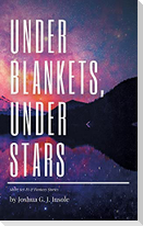 Under Blankets, Under Stars