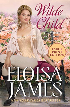 James, Eloisa. Wilde Child - Wildes of Lindow Castle. HarperCollins, 2021.