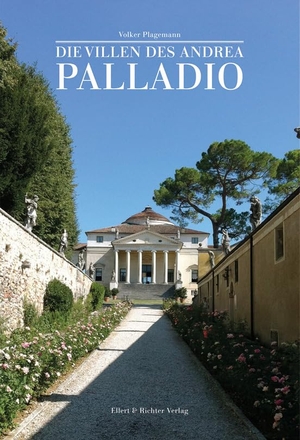 Plagemann, Volker. Die Villen des Andrea Palladio. Ellert & Richter Verlag G, 2012.