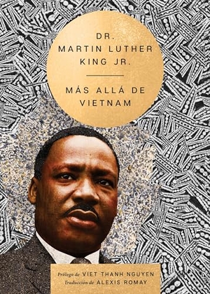 King, Martin Luther. Beyond Vietnam \ Más Allá de Vietnam. HarperCollins, 2024.