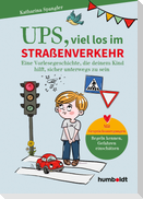 Ups, viel los im STRAßENVERKEHR