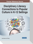 Disciplinary Literacy Connections to Popular Culture in K-12 Settings