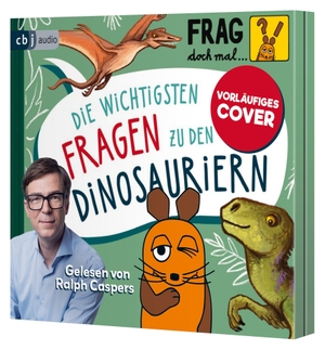 Noa, Sandra. Frag doch mal ... die Maus: Die wichtigsten Fragen zu den Dinosauriern. cbj audio, 2026.