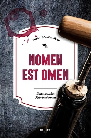 Henn, Carsten Sebastian. Nomen est Omen - Kulinarischer Kriminalroman. Emons Verlag, 2019.