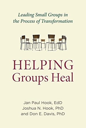 Hook, Jan Paul / Hook, Joshua N et al. Helping Groups Heal - Leading Groups in the Process of Transformation. Templeton Press, 2017.