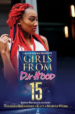 Hernandez, Treasure / Katt et al. Girls from Da Hood 15. Kensington Publishing Corporation, 2024.
