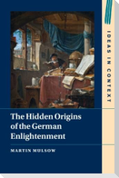 The Hidden Origins of the German Enlightenment
