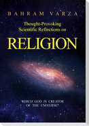 Thought-provoking Scientific Reflections on Religion