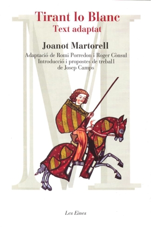 Martorell, Joanot. Tirant lo Blanc. Educaula, 2009.