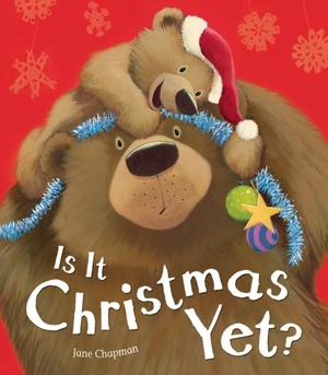 Chapman, Jane. Is It Christmas Yet?. Little Tiger Press Group, 2014.