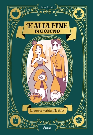 Lubie, Lou. E alla fine muoiono. La sporca verità sulle fiabe. , 2023.