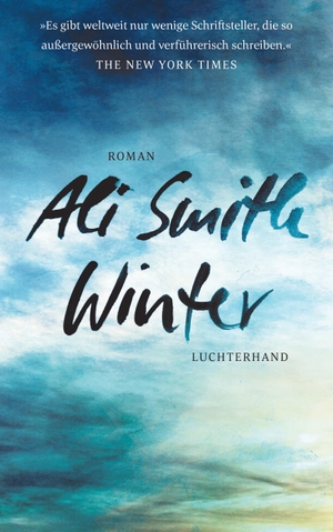 Smith, Ali. Winter - Roman. Luchterhand Literaturvlg., 2020.