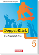 Doppel-Klick - Differenzierende Ausgabe Nordrhein-Westfalen. 5. Schuljahr. Das Arbeitsheft Plus
