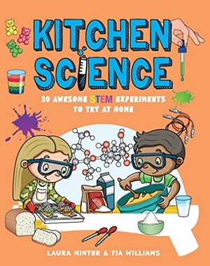 Minter, Laura / Tia Williams. Kitchen Science - 30 Awesome STEM Experiments To Try At Home. Button Books, 2022.