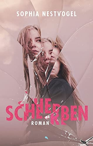 Nestvogel, Sophia. Scherben - Roman. fontis, 2022.