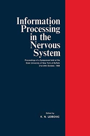 Leibovic, K. Nicholas (Hrsg.). Information Processing in The Nervous System - Proceedings of a Symposium held at the State University of New York at Buffalo 21st¿24th October, 1968. Springer Berlin Heidelberg, 2014.
