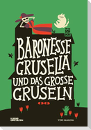 Baronesse Gruselia und das große Gruseln
