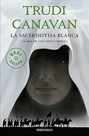 Canavan, Trudi. La era de los cinco dioses 1. La sacerdotisa blanca. Debolsillo, 2015.