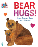 Bear Hugs! from Brown Bear and Friends (World of Eric Carle) Oversize Edition