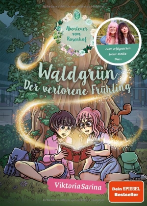 ViktoriaSarina. Waldgrün - Der verlorene Frühling - Ein Roman aus der Welt von "Abenteuer vom Rosenhof" von ViktoriaSarina, Band 1. CE Community Editions, 2025.