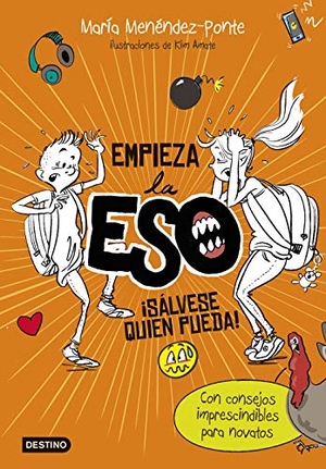 Menéndez-Ponte, María / Kim Amate. Empieza la ESO. ¡Sálvese quien pueda!. Editorial Planeta, S.A., 2017.