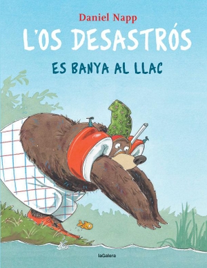 Napp, Daniel. L'Os Desastrós es banya al llac. La Galera, SAU, 2020.