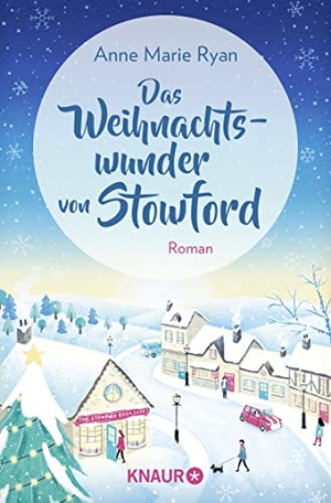 Ryan, Anne Marie. Das Weihnachtswunder von Stowford - Roman. Knaur Taschenbuch, 2022.