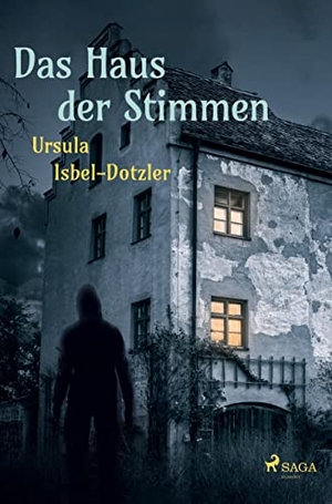 Isbel-Dotzler, Ursula. Das Haus der Stimmen. SAGA Books ¿ Egmont, 2022.