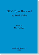 Offa's Dyke Reviewed