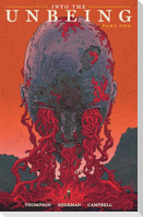 Into the Unbeing Volume 1
