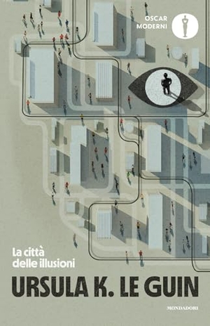 Le Guin, Ursula K.. La città delle illusioni. Mondadori, 2026.