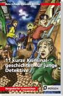 11 kurze Kriminalgeschichten für junge Detektive