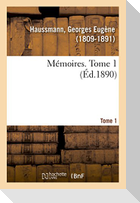 Mémoires. Tome 1