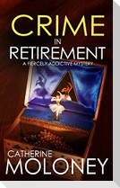 CRIME IN RETIREMENT a fiercely addictive mystery