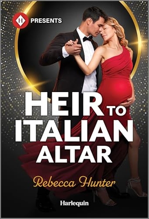 Hunter, Rebecca. Heir to Italian Altar. Harlequin, 2026.