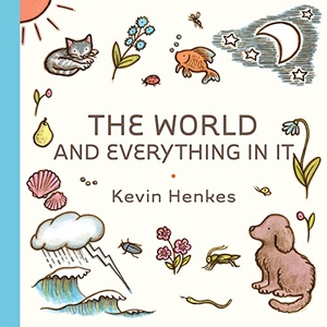 Henkes, Kevin. The World and Everything in It. Thomas Nelson, 2023.