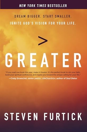 Furtick, Steven. Greater - Dream Bigger. Start Smaller. Ignite God's Vision for your Life.. Authentic Media Ltd, 2014.