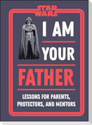 Star Wars I Am Your Father