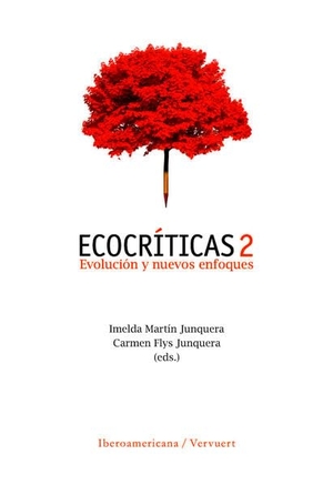 Martin Junquera, Imelda / Carmen Flys Junquera (Hrsg.). Ecocríticas 2 : evolución y nuevos enfoques. Vervuert Verlagsges., 2026.