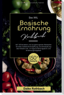 Das XXL Basische Ernährung Kochbuch! Inklusive 14 Tage Ernährungsplan und Ernährungsratgeber! 1. Auflage