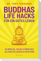 Buddhas Life Hacks für ein gutes Leben